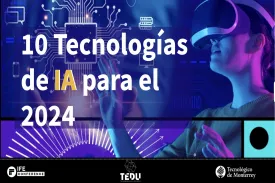 10 Tecnologías de IA para el 2024